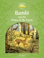 Classic Tales Second Edition: Level 3: Bambi and the Prince of the Forest Audio Pack