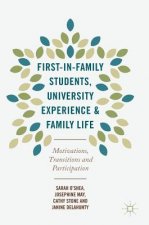 First-in-Family Students, University Experience and Family Life