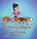 Five Fierce Tigers of Rosa Martinez