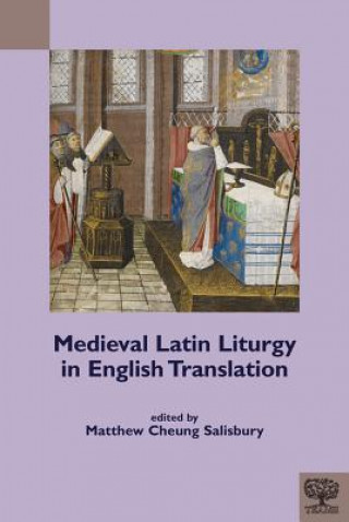 Medieval Latin Liturgy in English Translation