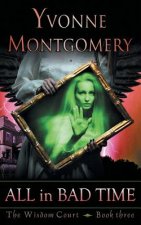 All in Bad Time (The Wisdom Court Series, Book 3)