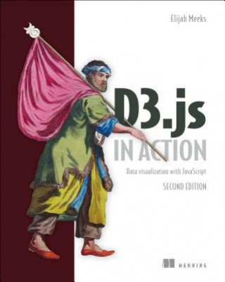 D3.js in Action, 2E (Elijah Meeks)()