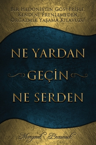 Ne Yardan Gecin Ne Serden - Having Your Cake & Eating it Too - Turkish