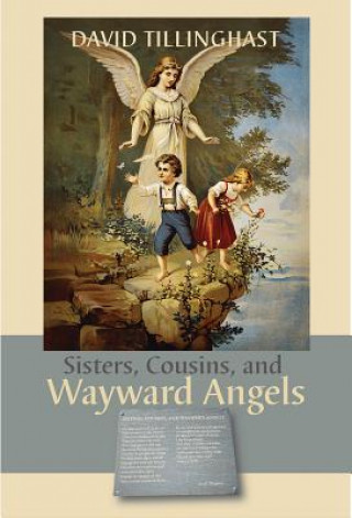 Sisters, Cousins, and Wayward Angels