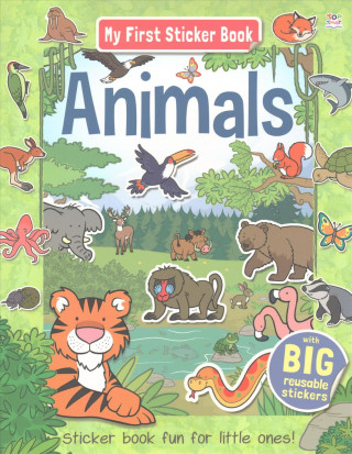 My First Sticker Book: Animals: Sticker Book Fun for Little Ones!