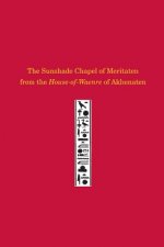 Sunshade Chapel of Meritaten from the House-of-Waenre of Akhenaten