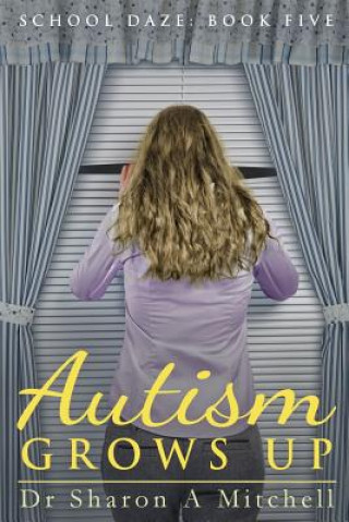AUTISM GROWS UP