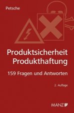 Produktsicherheit - Produkthaftung 159 Fragen und Antworten