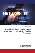 Multidisciplinary Education - Impact on Working Career