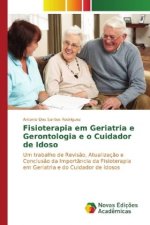 Fisioterapia em Geriatria e Gerontologia e o Cuidador de Idoso
