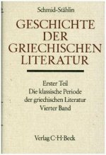 Geschichte der griechischen Literatur, Die klassische Periode der griechischen Literatur. Tl.4
