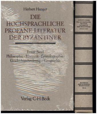 Die hochsprachliche profane Literatur der Byzantiner. Tl.1