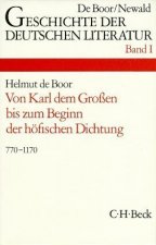 Die deutsche Literatur von Karl dem Großen bis zum Beginn der höfischen Dichtung 770-1170