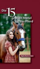 funfzehn grossen Mittel fur das Pferd