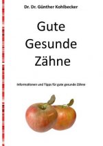 Gute gesunde Zahne