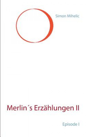 Merlin's Erzahlungen II