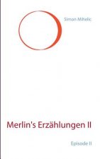 Merlin's Erzahlungen II