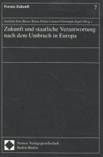 Zukunft und staatliche Verantwortung nach dem Umbruch in Europa