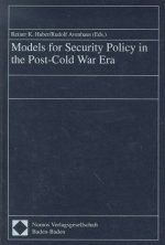 Models for Security Policy in the Post-Cold War Era