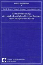 Die Europäisierung der mitgliedstaatlichen Rechtsordnungen in der Europäischen Union