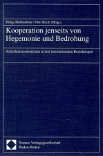 Kooperation jenseits von Hegemonie und Bedrohung
