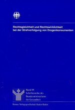 Rechtsgleichheit und Rechtswirklichkeit bei der Strafverfolgung von Drogenkonsumenten