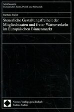 Steuerliche Gestaltungsfreiheit der Mitgliedstaaten und freier Warenverkehr im Europäischen Binnenmarkt