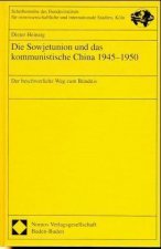 Die Sowjetunion und das kommunistische China 1945-1950
