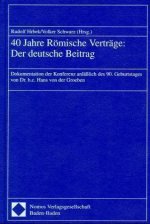 40 Jahre Römische Verträge: Der deutsche Beitrag