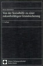 Von der Sozialhilfe zu einer zukunftsfähigen Grundsicherung