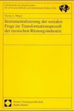 Instrumentalisierung der sozialen Frage im Transformationsprozeß der russischen Rüstungsindustrie