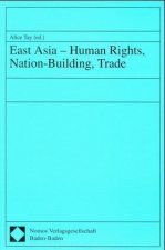 East Asia, Human Rights, Nation-Building, Trade