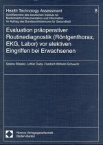 Evaluation präoperativer Routinediagnostik (Röntgenthorax, EKG, Labor) vor elektiven Eingriffen bei Erwachsenen