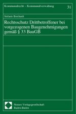 Rechtsschutz Drittbetroffener bei vorgezogenen Baugenehmigungen gemäß Paragr. 33 BauGB