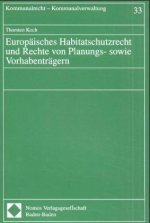 Europäisches Habitatschutzrecht und Rechte von Planungs- sowie Vorhabenträgern