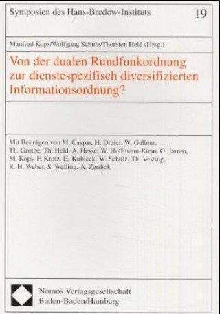 Von der dualen Rundfunkordnung zur dienstespezifisch diversifizierten Informationsordnung?