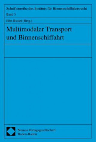 Multimodaler Transport und Binnenschiffahrt