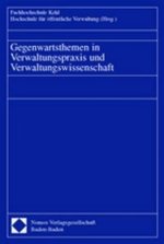 Gegenwartsthemen in Verwaltungspraxis und Verwaltungswissenschaft