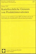 Kartellrechtliche Grenzen von Produktinnovationen