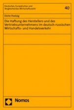 Die Haftung des Herstellers und des Vertriebsunternehmens im deutsch-russischen Wirtschafts- und Handelsverkehr