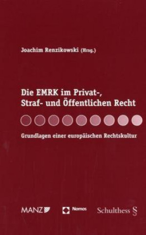 Die EMRK im Privat-, Straf- und Öffentlichen Recht