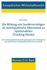 Die Bildung von Sondervermögen als rechtspolitische Alternative zu Spartenaktien (Tracking Stocks)