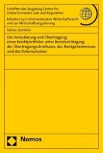 Die Veräußerung und Übertragung eines Kreditportfolios unter Berücksichtigung der Übertragungsstrukturen, des bankgeheimnisses und des Datenschutzes