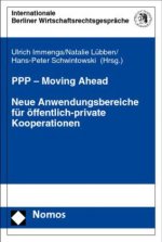 PPP - Moving Ahead. Neue Anwendungsbereiche für öffentlich-private Kooperationen