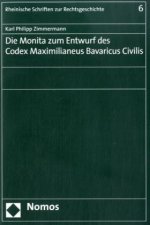 Die Monita zum Entwurf des Codex Maximilianeus Bavaricus Civilis