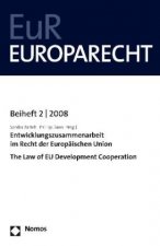 Entwicklungszusammenarbeit in Recht der Europäischen Union. The Law of EU Development Cooperation