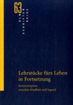 Lehrstücke fürs Leben in Fortsetzung
