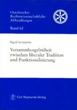 Versammlungsfreiheit zwischen liberaler Tradition und Funktionalisierung