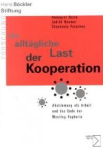 Die alltägliche Last der Kooperation