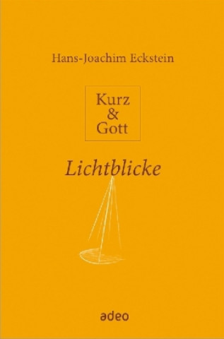 Kurz & Gott - Lichtblicke